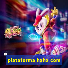 plataforma hxhx com